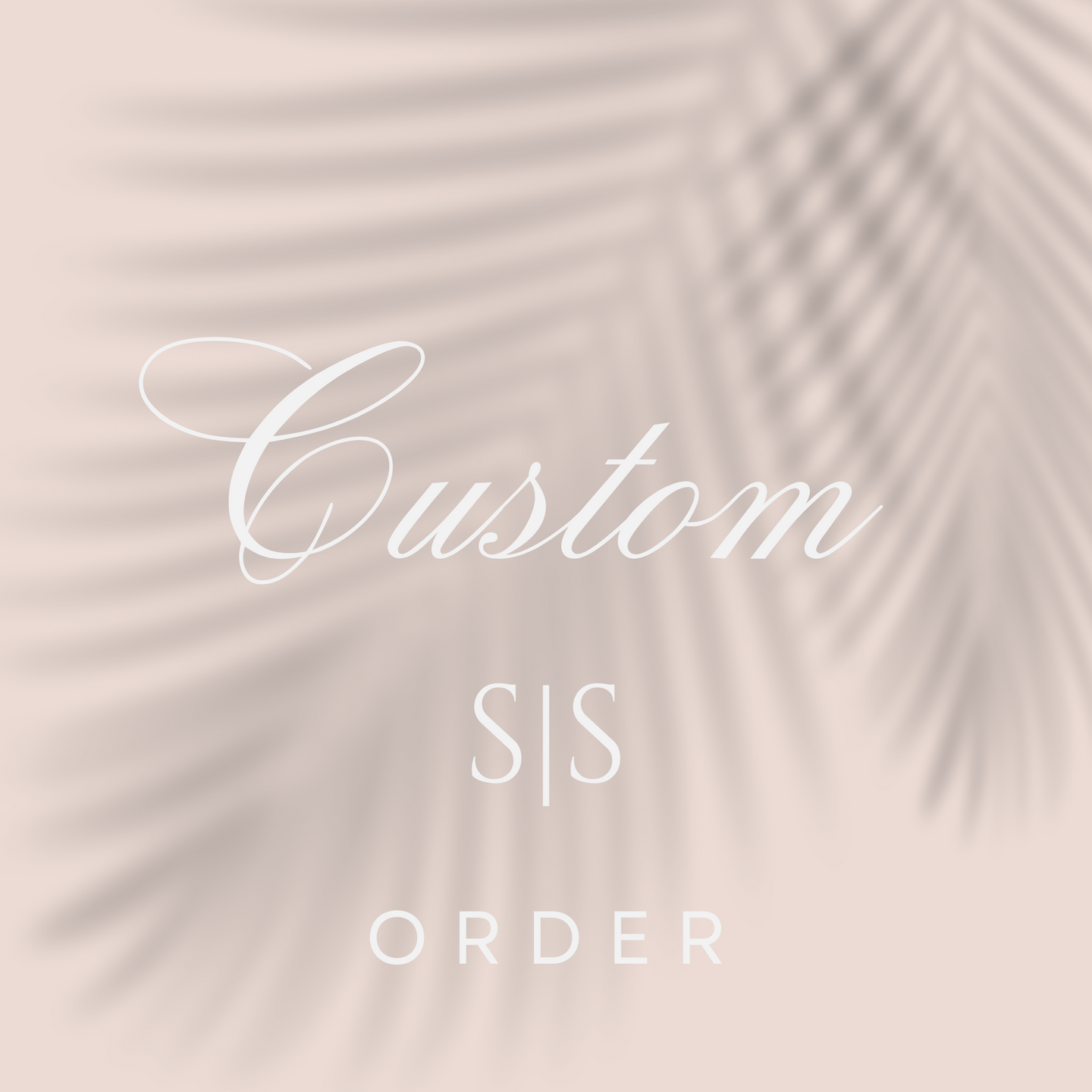 Custom Order